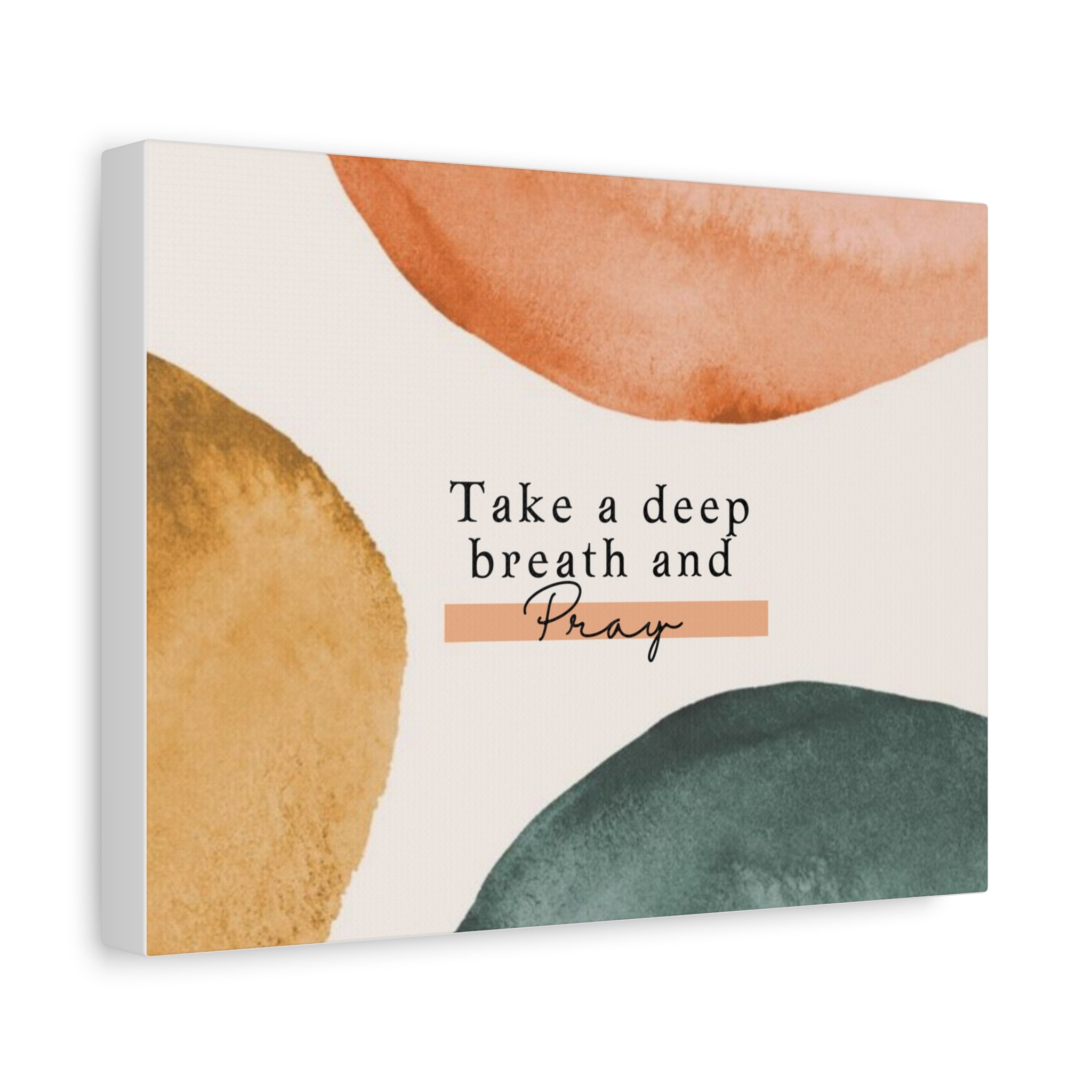 Take a Deep Breath and Pray Canvas Wall Art