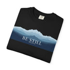 Be Still T-Shirt — Psalm 46:10 Peaceful Mt. Tee