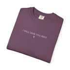 I Will Give You Rest Garment-Dyed T-Shirt