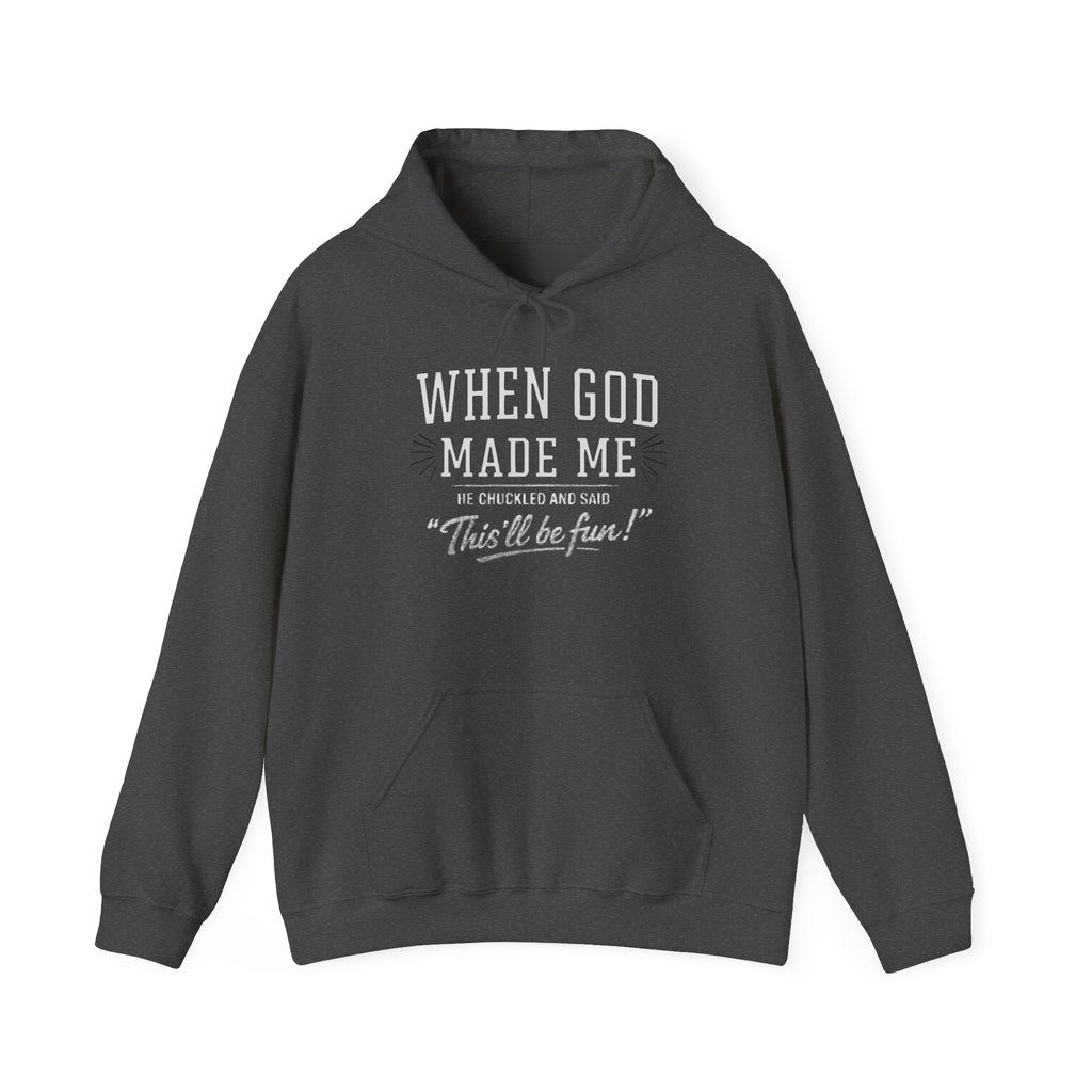 "When God Made Me" Hoodie