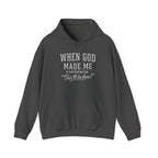 "When God Made Me" Hoodie