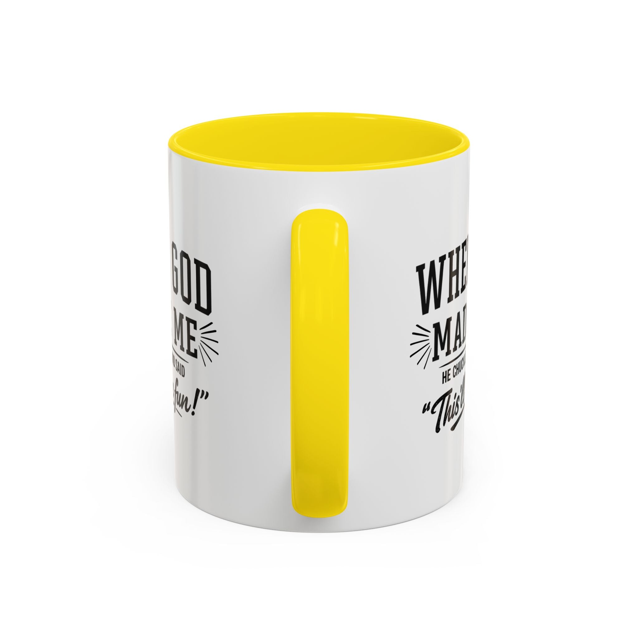 When God Made Me ... Color Inside Mug