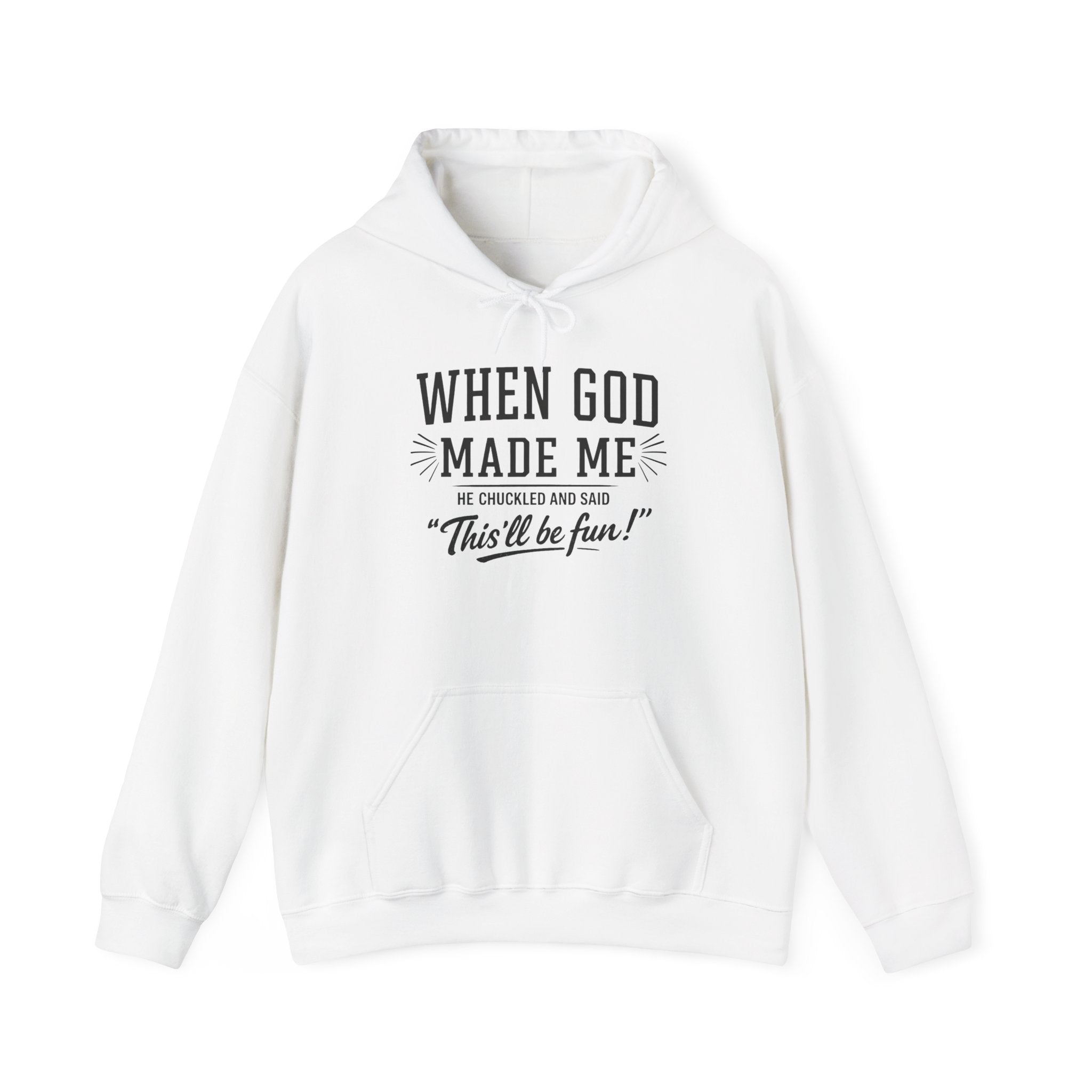 "When God Made Me" Hoodie
