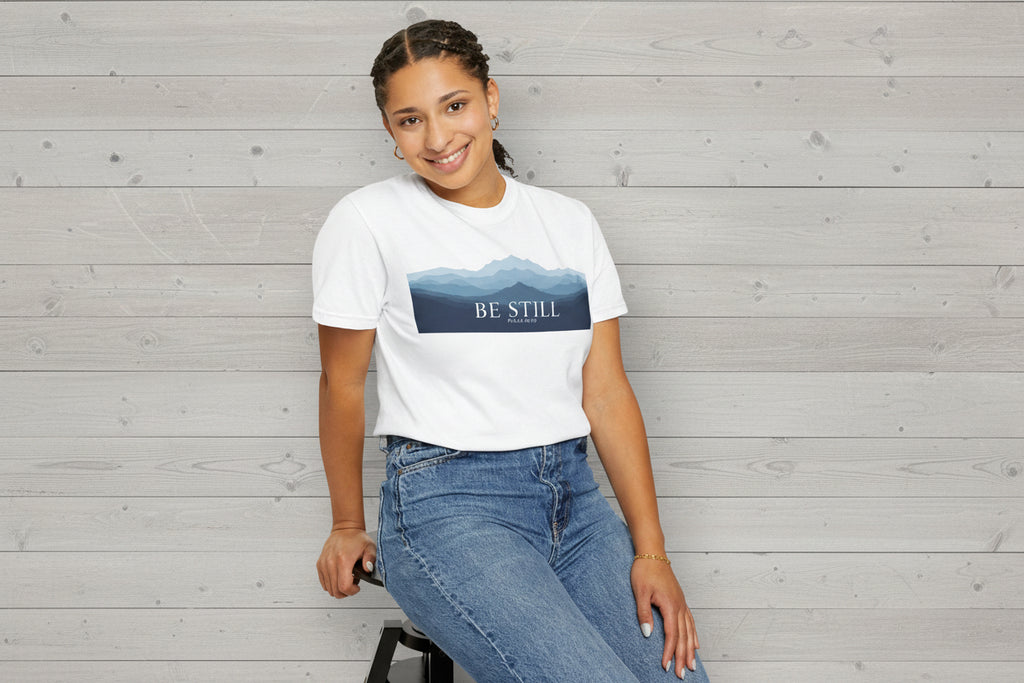 Be Still T-Shirt — Psalm 46:10 Peaceful Mt. Tee