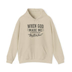"When God Made Me" Hoodie