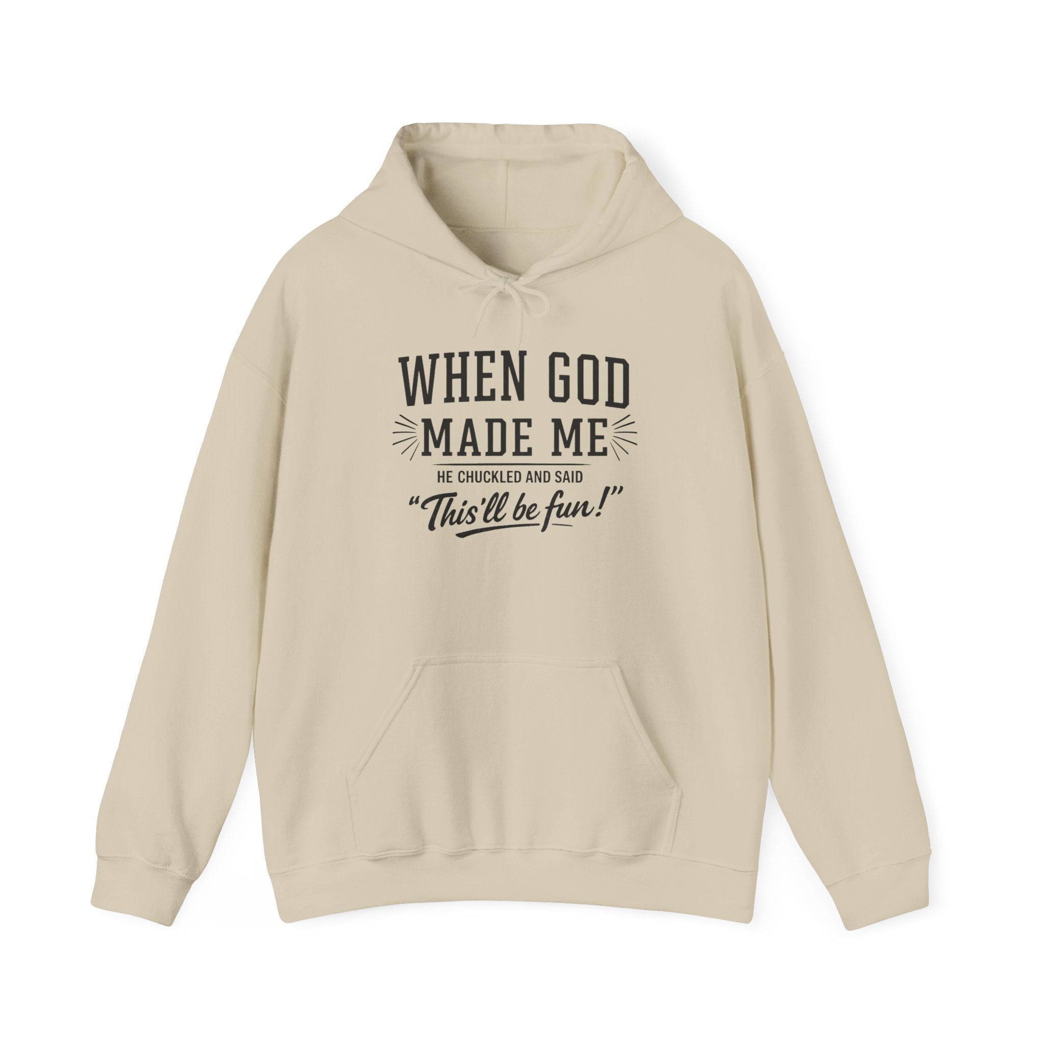 "When God Made Me" Hoodie