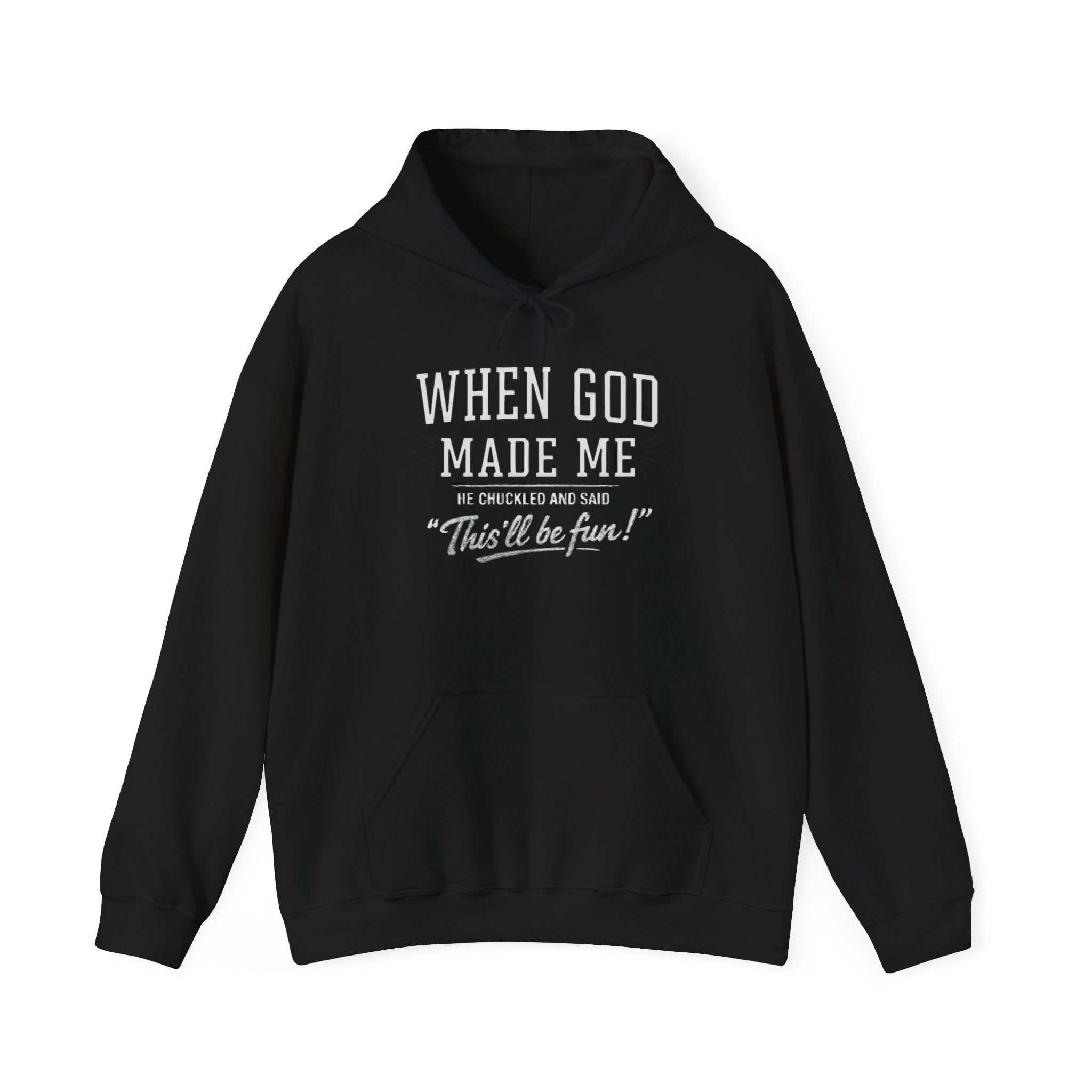 "When God Made Me" Hoodie