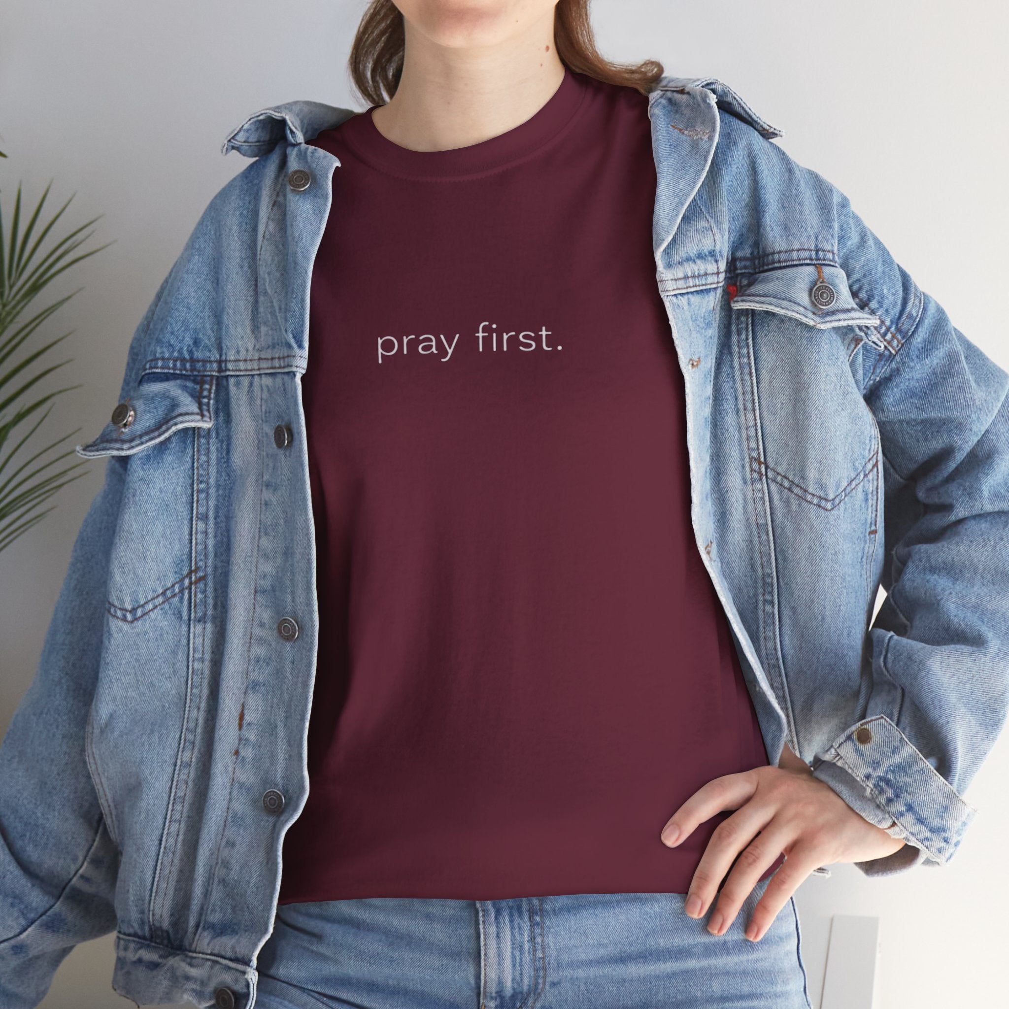Pray First. Tee