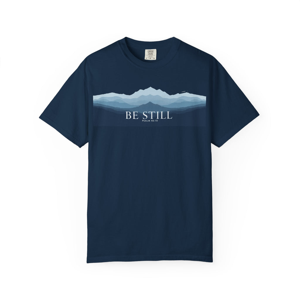 Be Still T-Shirt — Psalm 46:10 Peaceful Mt. Tee