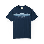 Be Still T-Shirt — Psalm 46:10 Peaceful Mt. Tee