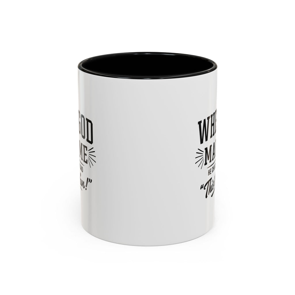 When God Made Me ... Color Inside Mug