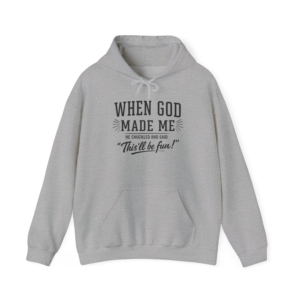 "When God Made Me" Hoodie