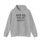 "When God Made Me" Hoodie