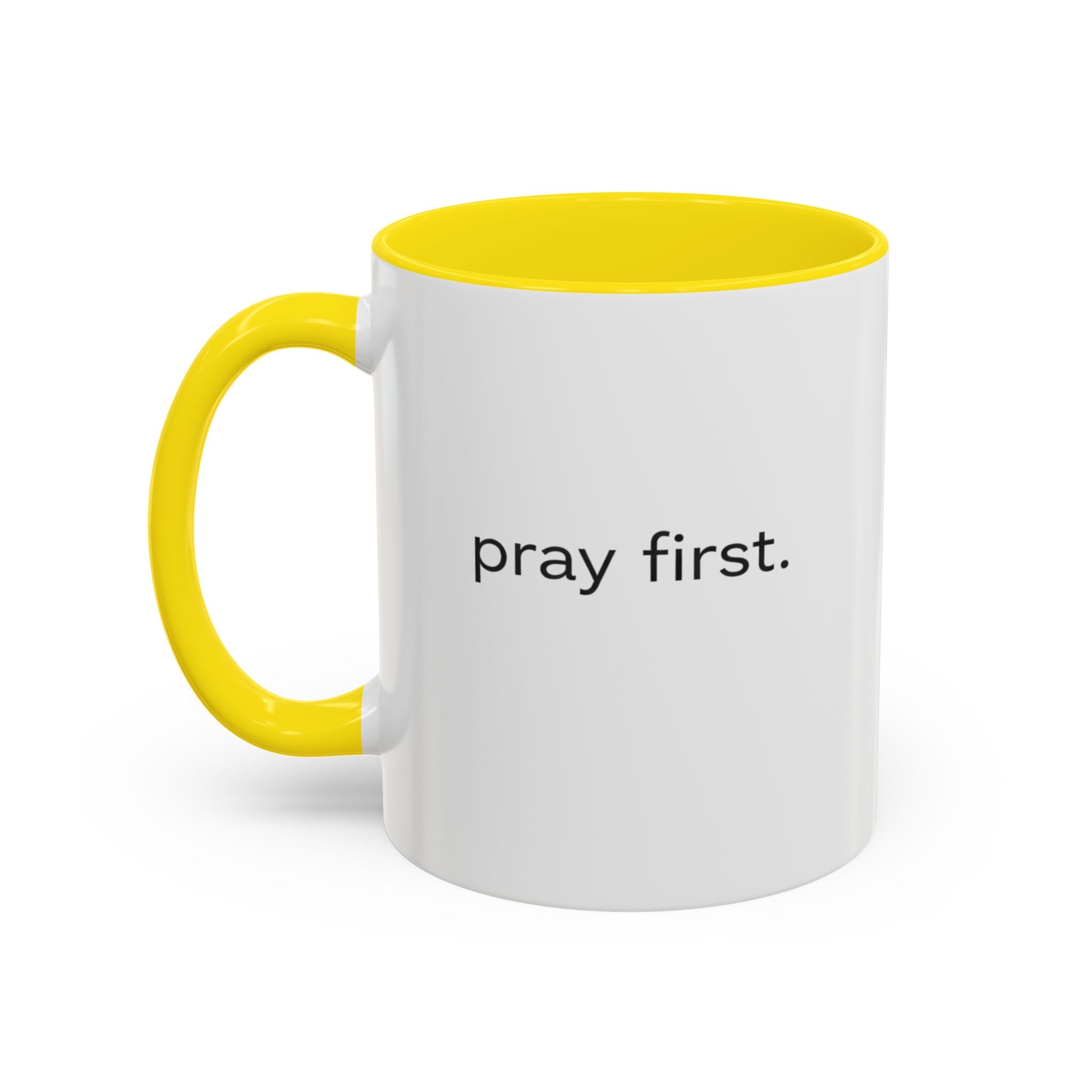 Pray First. Mug