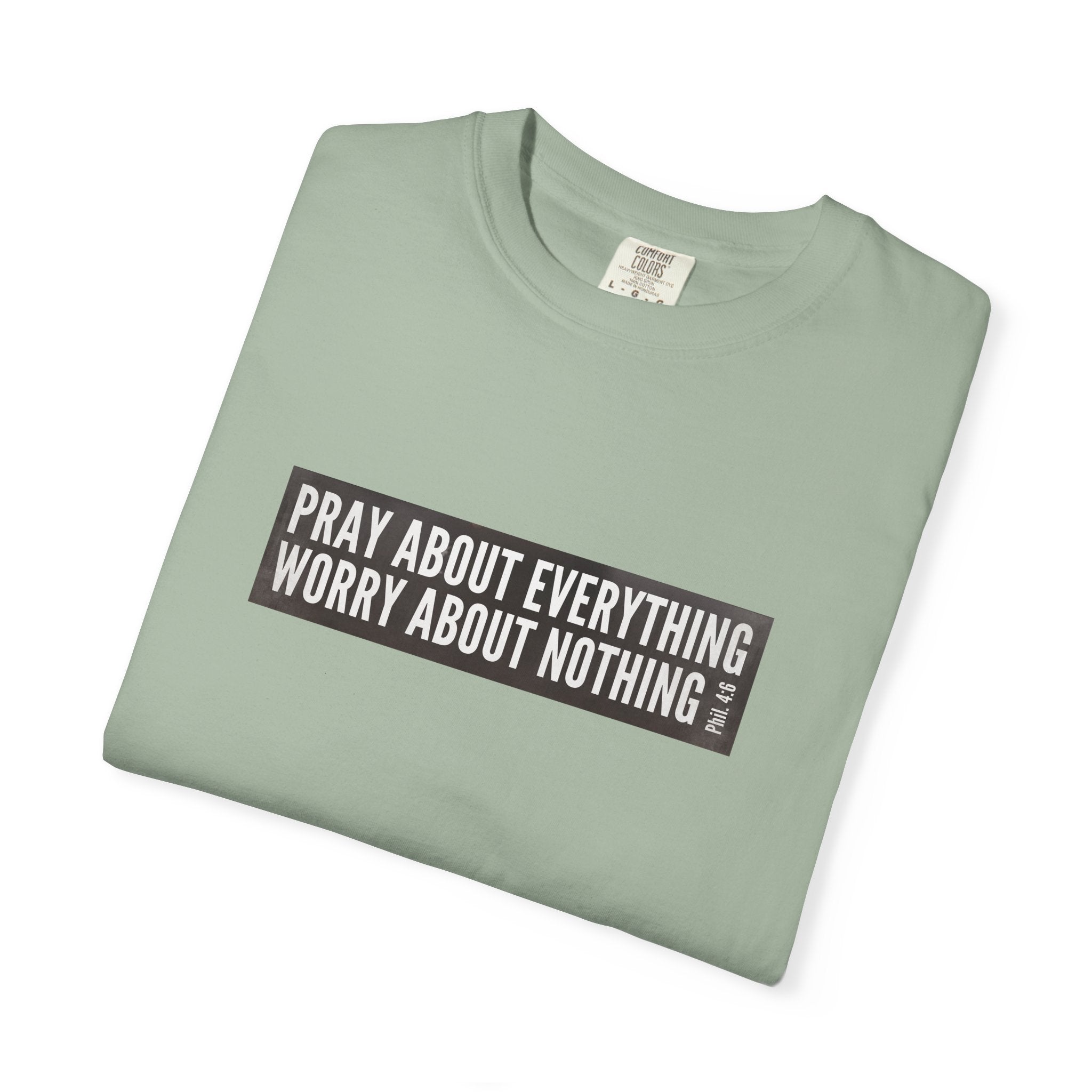 Pray About Everything Phil 4:6 Tee