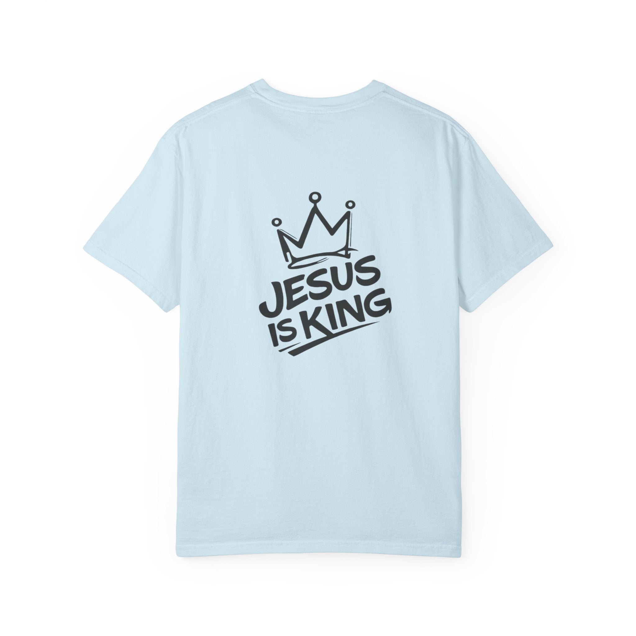 "Jesus IS King" Back Print Tee