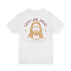 Love Like Jesus Tee — with Jesus Portrait on Back