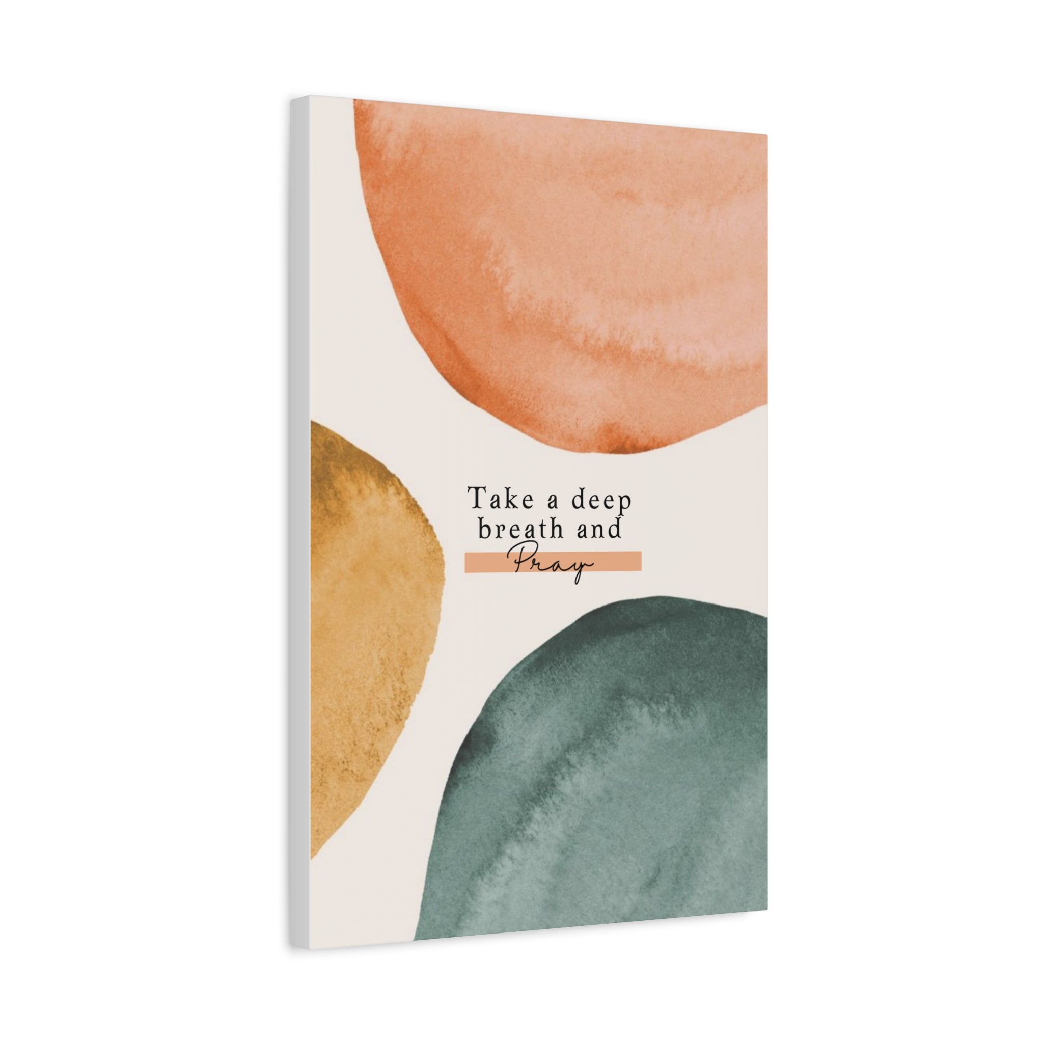 Take a Deep Breath and Pray Canvas Wall Art