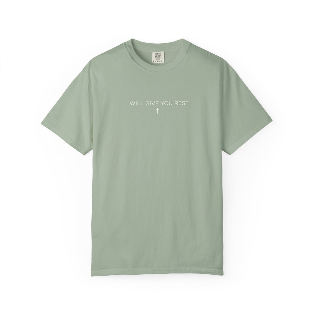 I Will Give You Rest Garment-Dyed T-Shirt