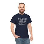 When God Made Me ... T‑Shirt